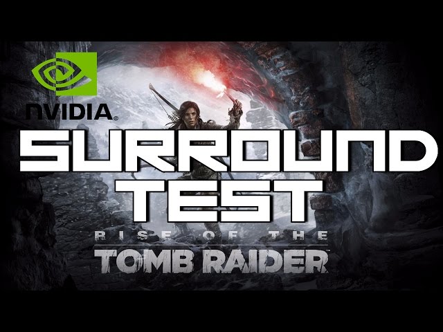 [PC] Rise of the Tomb Raider NVidia Surround Gaming Test - EVGA GTX-970 SLI, Intel i7-4790k