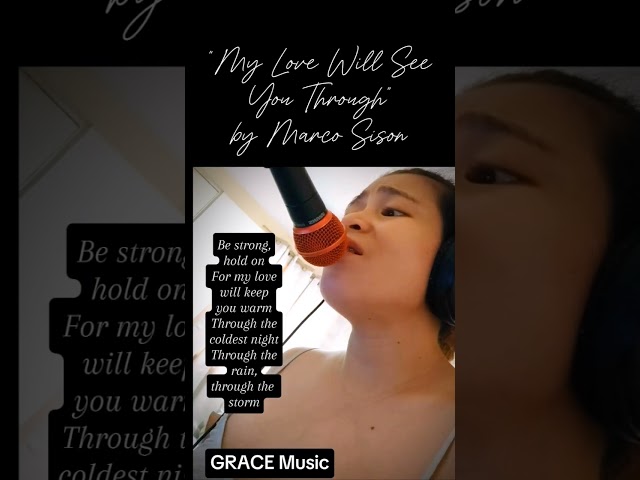 My Love Will See You Through By Marco Sison GRACE Music cover song😍