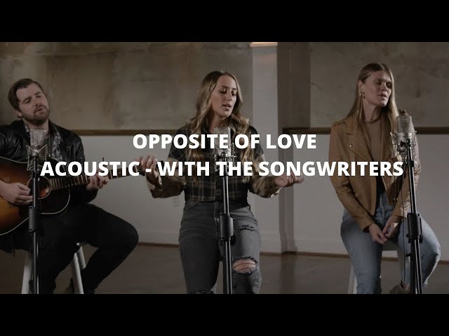 Ashley Cooke - Opposite of Love (Acoustic - With The Songwriters Series)