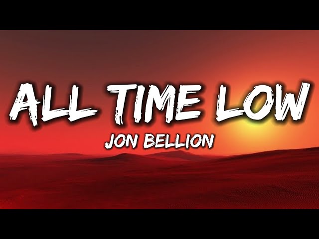 Jon Bellion - All Time Low [Lyrics]
