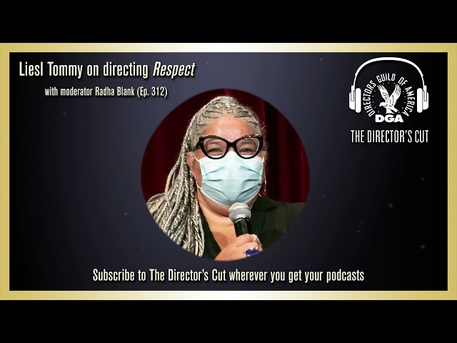 Liesl Tommy on Directing Respect | The Director's Cut - A DGA Podcast
