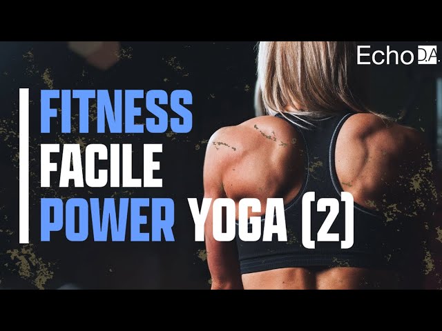 Fitness Facile - Power Yoga Partie 2 (DVD COMPLET)