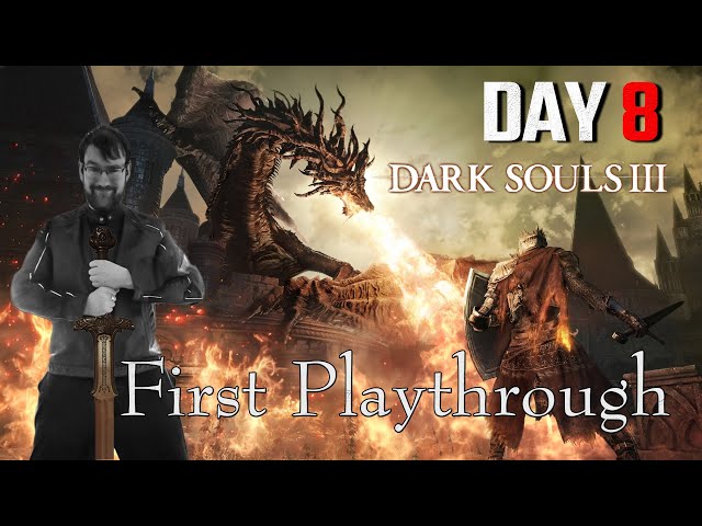 DARK SOULS 3 First Play DAY 8 - Always Confused #darksouls