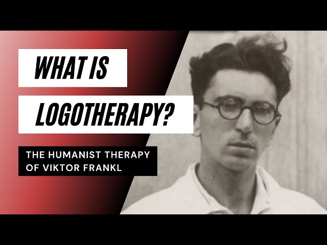 What is Logotherapy?
