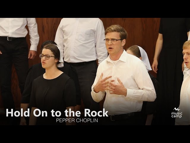 Hold On to the Rock - Shenandoah Christian Music Camp