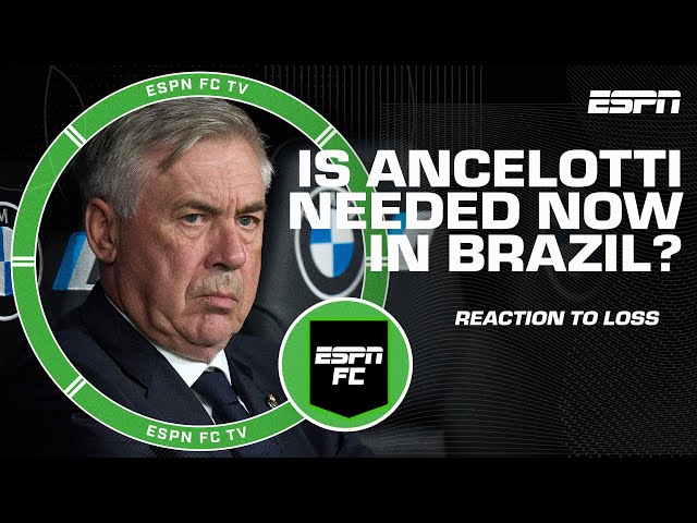 Could Brazil’s loss to Argentina change Carlo Ancelotti’s timeline? | ESPN FC