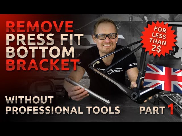 remove Press Fit Bottom Bracket without professional tools