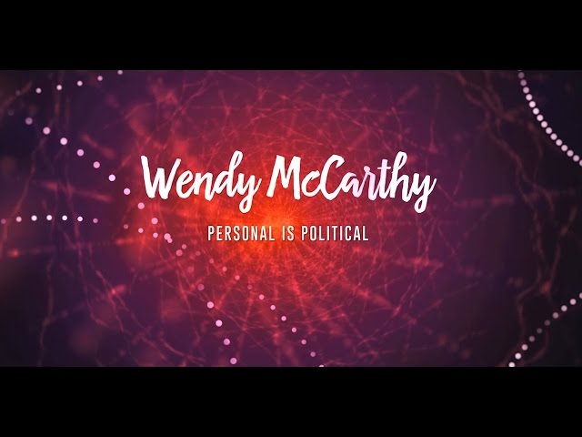 Wendy McCarthy - Personal is Political