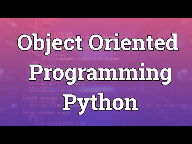 Object Oriented Programming Python | Python OOP | Python object oriented Programming
