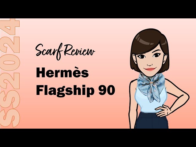 Hermès SS2024 Scarf Review | Hermès Flagship 90 by Dimitri Rybaltchenko | Cranleyplace