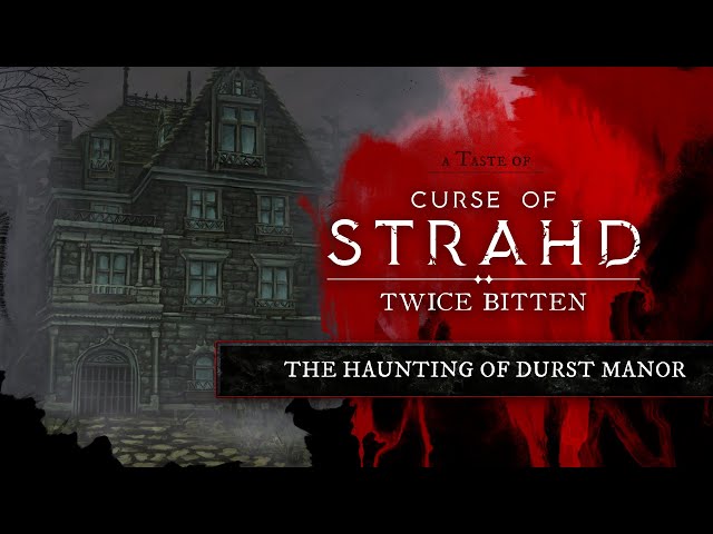 The Haunting of Durst Manor | Highlight from Curse of Strahd: Twice Bitten