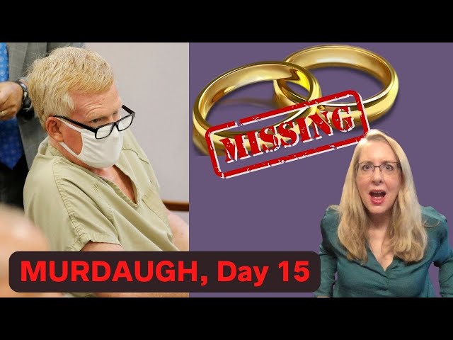 Murdaugh, Day 15: Wedding Rings, Missing Shoes, Death of the Blue Tarp - LAWYER REACTS