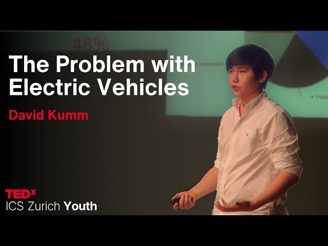 The Problem with Electric Vehicles | David Kumm | TEDxICS Zurich Youth