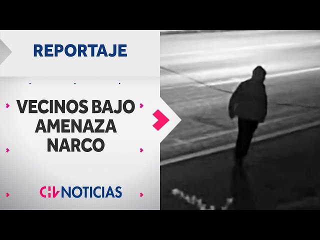 REPORTAJE | Narcos atemorizan a vecinos de Colina: Aseguran estar bajo constantes amenazas