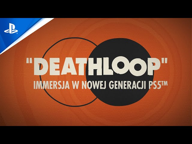 Deathloop - Immersja w nowej generacji | PS5