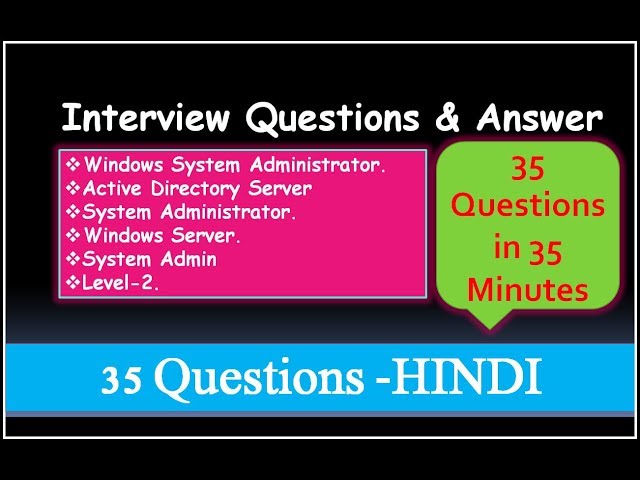 Interview Questions & Answer For Windows System Administrator, Active Directory, Windows Server