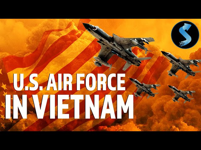 The US Air Force in Vietnam | Military Documentary | United States Air Force