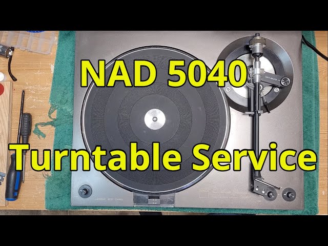 NAD 5040 Turntable Service