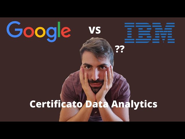 Google vs IBM Certificati Data Analytics - MIGLIOR certificato per Data Analysts
