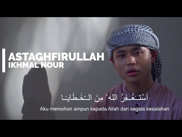 Ikhmal Nour - Astaghfirullah (Official Video)