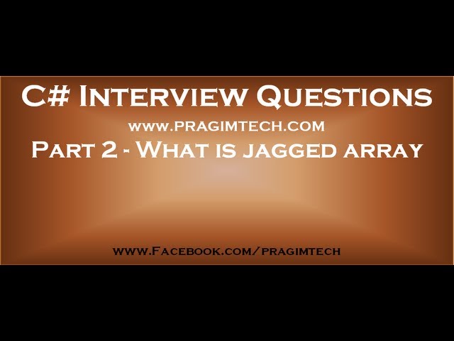 Part 2   What is jagged array