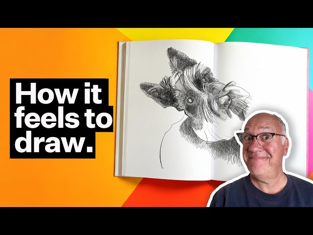 You don’t draw? Here’s what it will feel like if you start: