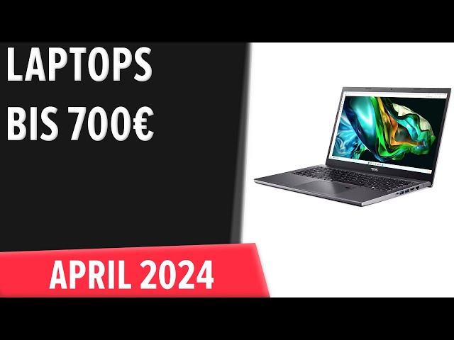 TOP–7. Die besten Laptops bis 700€. April 2024. Test & Vergleich | Deutsch