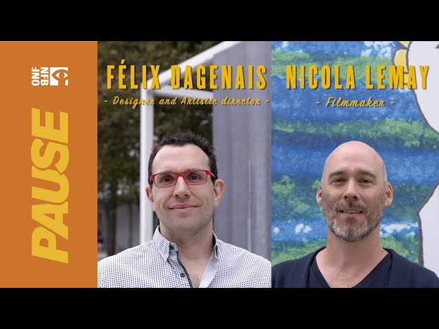 NFB Pause with Félix Dagenais and Nicola Lemay
