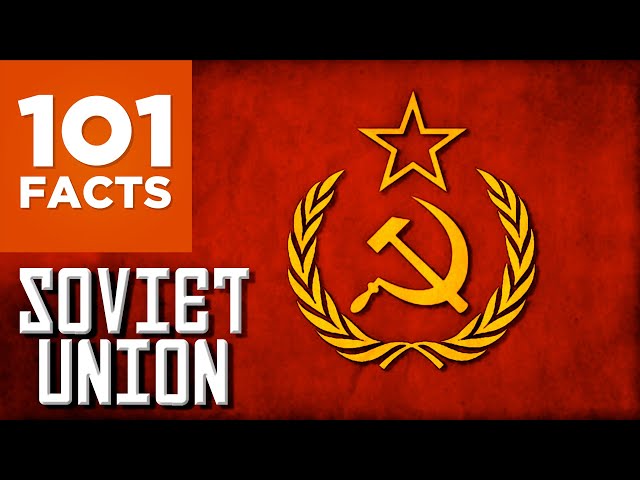 101 Facts About The Soviet Union