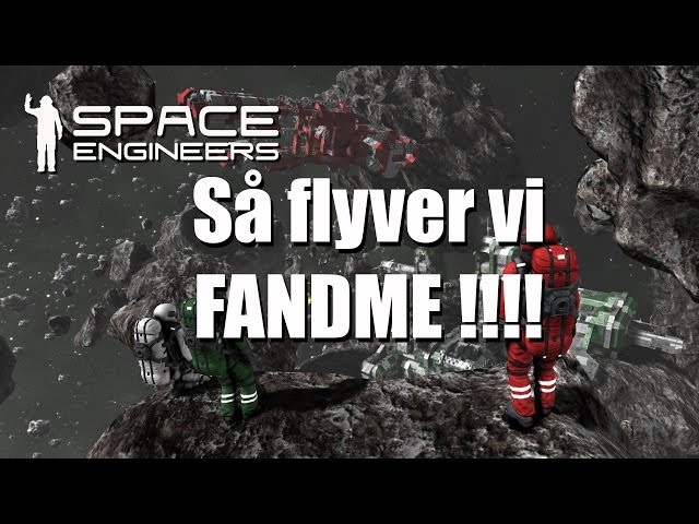 Space Engineers Easy survival EP 22   Så Flyver vi fandme !!!!!!