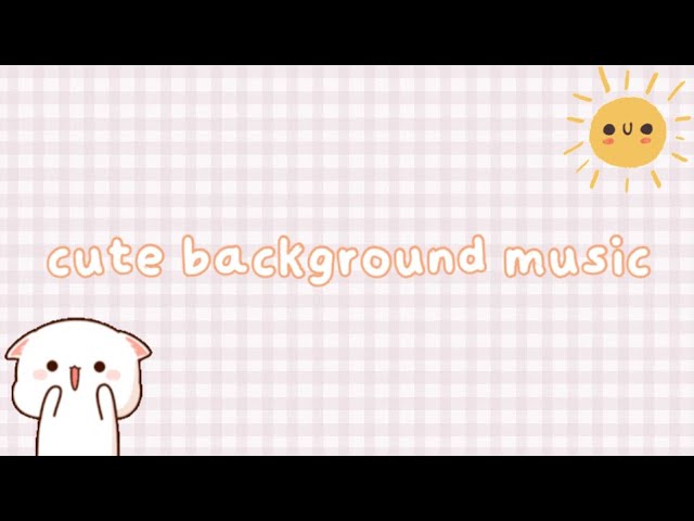 cute background music // no copyright