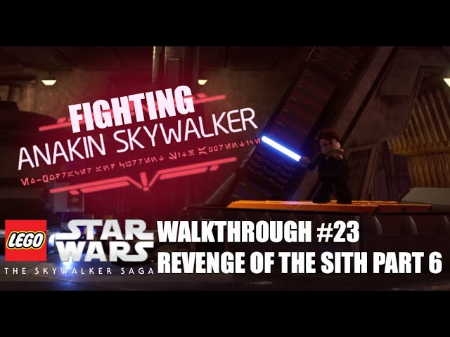 LEGO Star Wars The Skywalker Saga Walkthrough #23 Revenge Of The Sith Part 6 Fighting Anakin