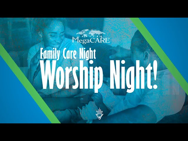 United MegaCare Presents: Virtual Family CARE Night (A Virtual Worship Service)