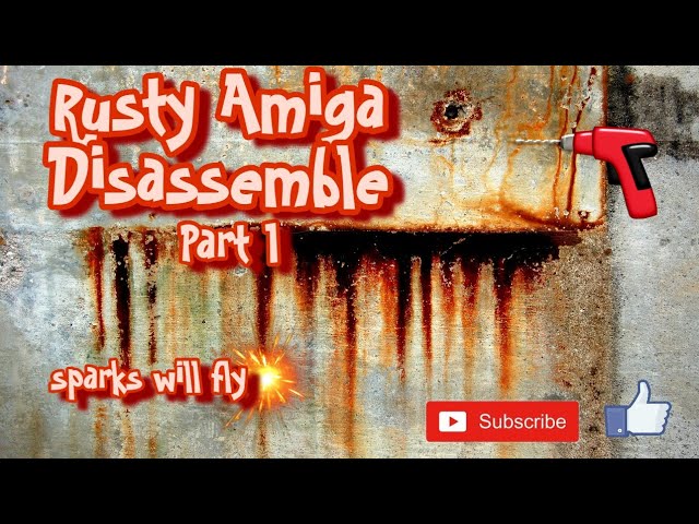Disassemble Rusty Amiga 500 Sparks will fly PART 1