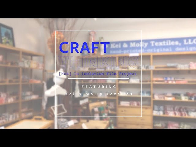 Craft Thinking: Kei & Molly Textiles