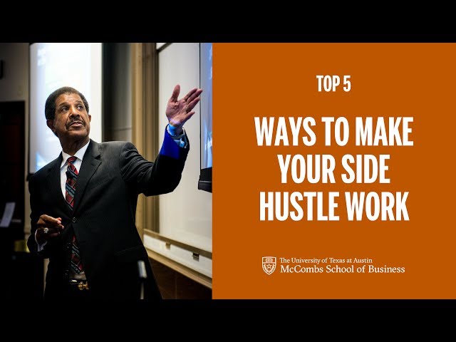 Top 5 - Ways To Make Your Side Hustle Work | McCombs School of Business
