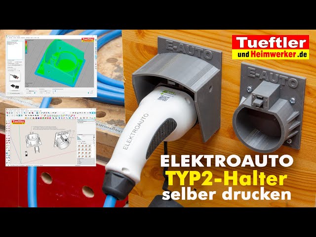 Typ2-Halter für Wallbox mit 3D-Drucker basteln - Tüftler DIY