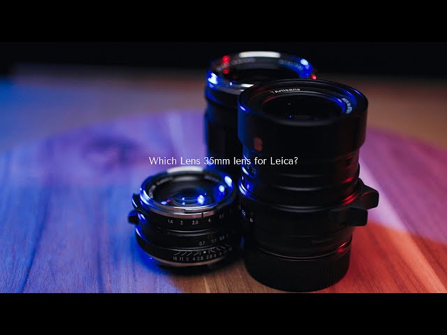 Leica Lens Showdown: Which 35mm lens is right for me?