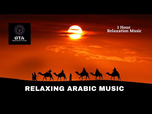 RELAXING ARABIC MUSIC |Oriental Arabian Music |Middle Eastern Meditation Music |1 hour