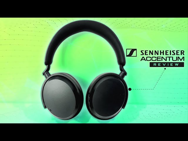 Sennheiser ACCENTUM Review - Expected Better
