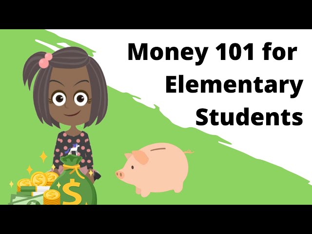 Money 101 For Elementary Students