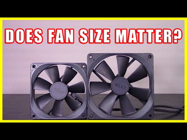 120mm Fans vs. 140mm Fans - Are Bigger Fans Better?