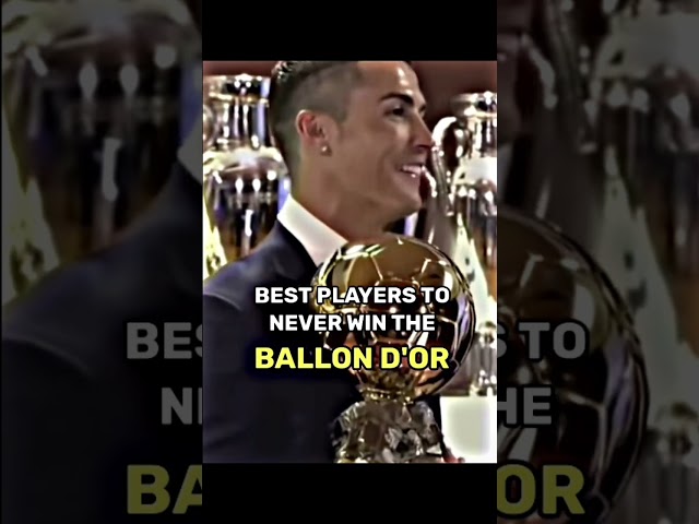 Best Players To Never Win The Ballon Dor #shorts #football #ronaldo #messi #trend #trending #viral