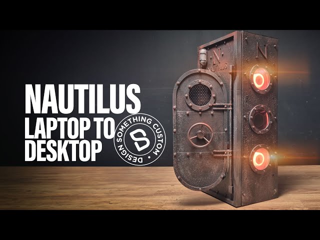 Nautilus Laptop to Desktop