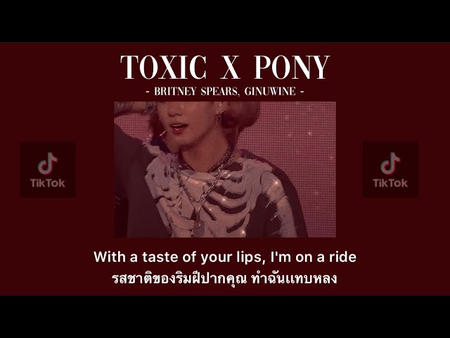 [THAISUB] Toxic X Pony - Britney Spears, Ginuwine (TikTokMashup)