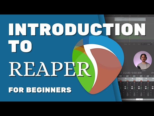 Introduction to REAPER DAW for Absolute Beginners