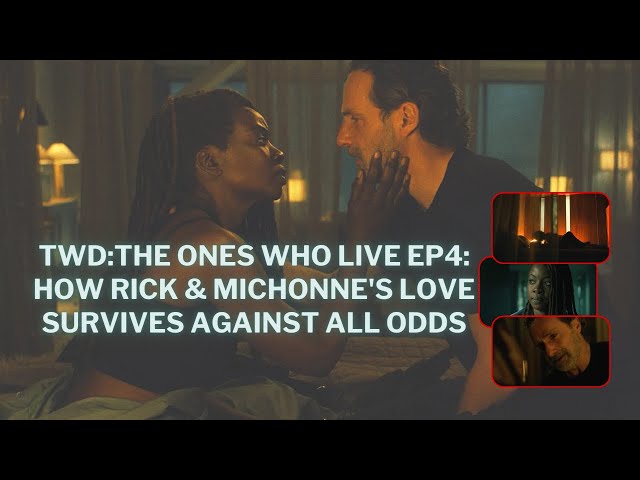TWD: The Ones Who Live Ep4: How Rick & Michonne's Love Survives Against All Odds