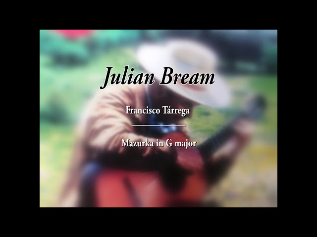 Julian Bream - F. Tarrega / Mazurka in G major