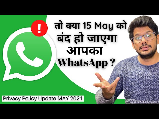 Whatsapp privacy policy update 15 May 2021, Ab kya kare ? [Hindi]