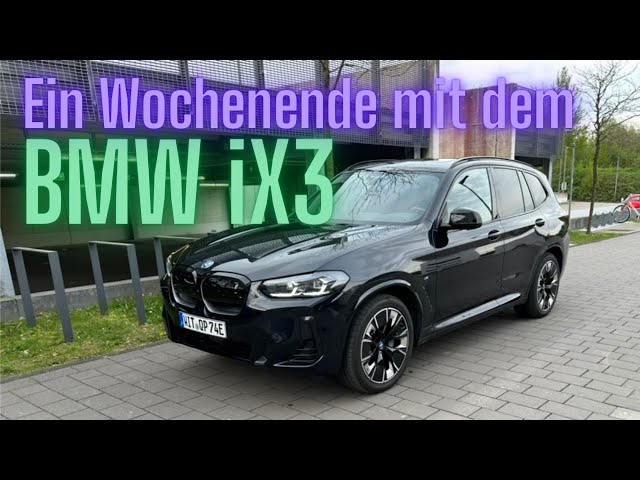 Ein Wochenende mit dem BMW iX3!